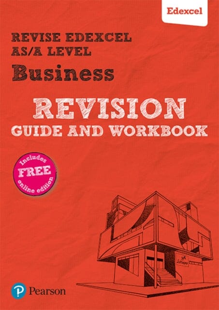 Pearson REVISE Edexcel AS/A level Business Revision Guide & Workbook: for home learning, 2022 and 2023 assessments and exams Extended Range Pearson Education Limited