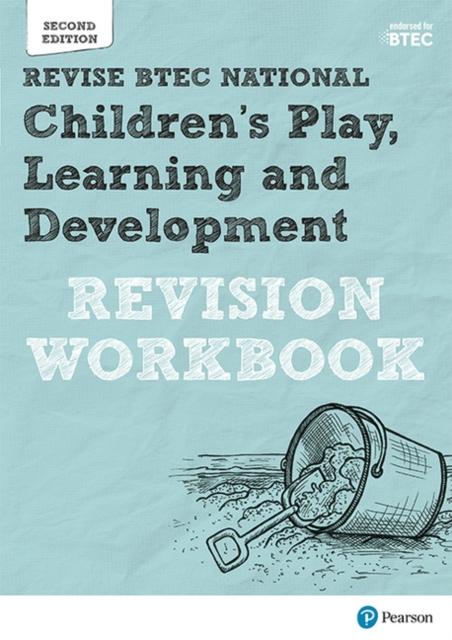 BTEC National Children's Play, Learning and Development Revision Workbook : Second edition Popular Titles Pearson Education Limited