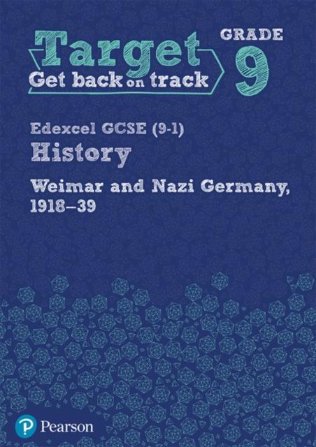 Target Grade 9 Edexcel GCSE (9-1) History Weimar and Nazi Germany, 1918-1939 Workbook Popular Titles Pearson Education Limited