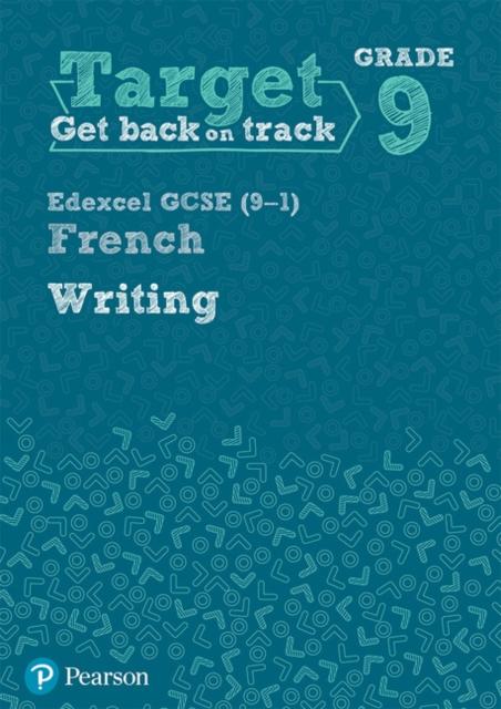 Target Grade 9 Writing Edexcel GCSE (9-1) French Workbook Popular Titles Pearson Education Limited