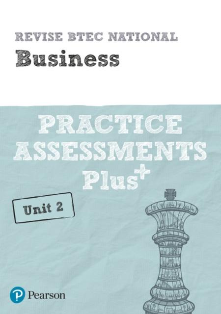 Revise BTEC National Business Unit 2 Practice Assessments Plus Popular Titles Pearson Education Limited