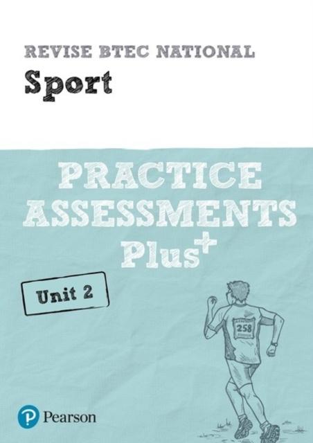 Revise BTEC National Sport Unit 2 Practice Assessments Plus Popular Titles Pearson Education Limited