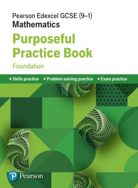Pearson Edexcel GCSE (9-1) Mathematics: Purposeful Practice Book - Foundation Popular Titles Pearson Education Limited