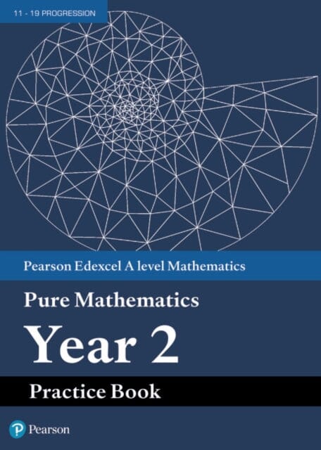 Pearson Edexcel AS and A level Mathematics Pure Mathematics Year 2 Practice Book Extended Range Pearson Education Limited