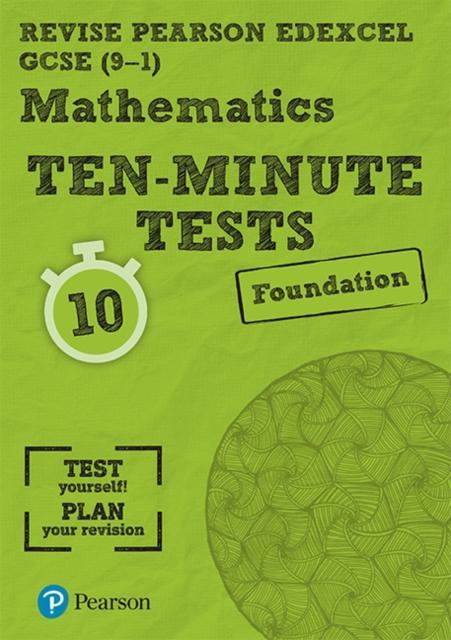 Revise Edexcel GCSE Maths Ten-Minute Tests Foundation Tier Popular Titles Pearson Education Limited
