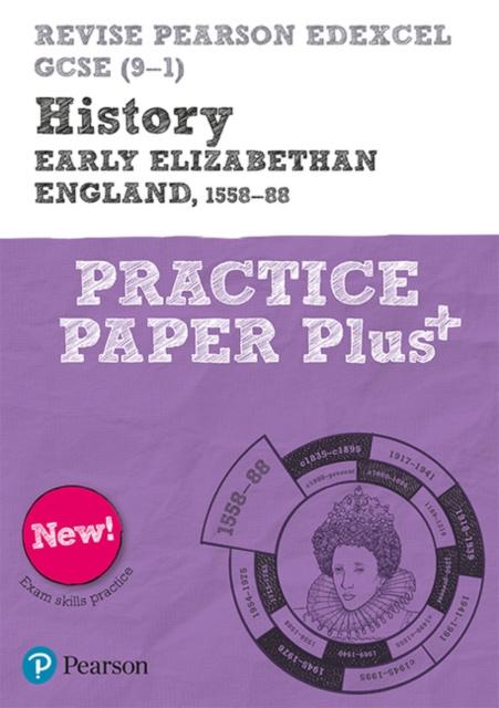 Revise Pearson Edexcel GCSE (9-1) History Early Elizabethan England, 1558-88 Practice Paper Plus Popular Titles Pearson Education Limited