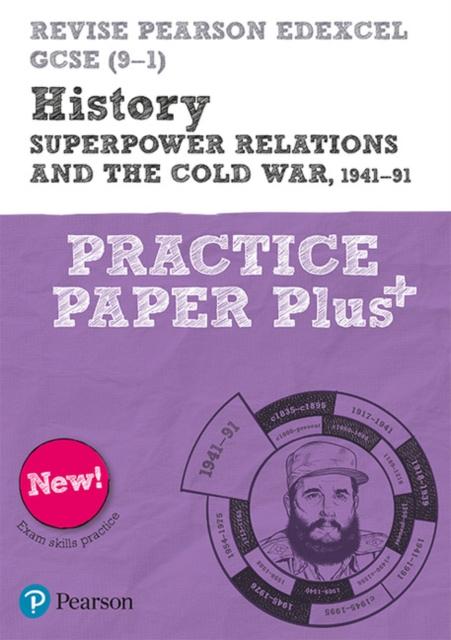 Revise Pearson Edexcel GCSE (9-1) History Superpower relations and the Cold War, 1941-91 Practice Paper Plus Popular Titles Pearson Education Limited
