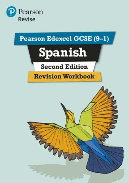Pearson REVISE Edexcel GCSE (9-1) Spanish Revision Workbook: For 2024 and 2025 assessments and exams Extended Range Pearson Education Limited