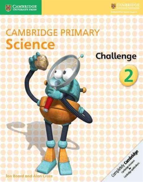 Cambridge Primary Science Challenge 2 Popular Titles Cambridge University Press