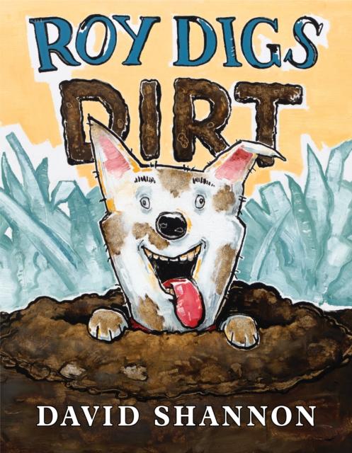 Roy Digs Dirt Popular Titles Scholastic Inc.