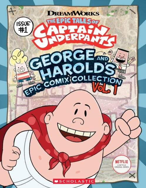 The Epic Tales of Captain Underpants: George and Harold's Epic Comix Collection by Meredith Rusu Extended Range Scholastic US