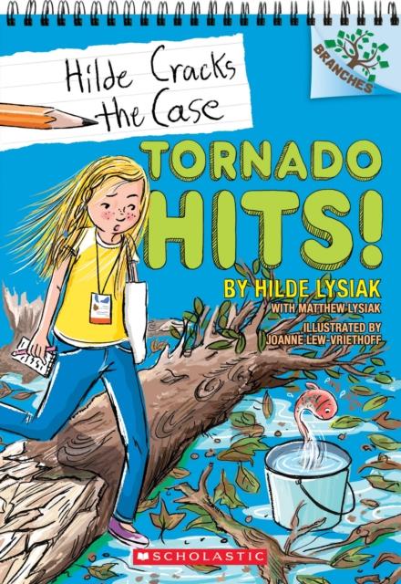 Tornado Hits!: A Branches Book (Hilde Cracks the Case #5) Popular Titles Scholastic Inc.