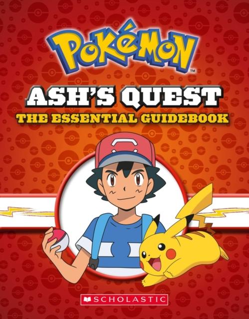Ash's Quest: The Essential Handbook (Pokemon) Popular Titles Scholastic US