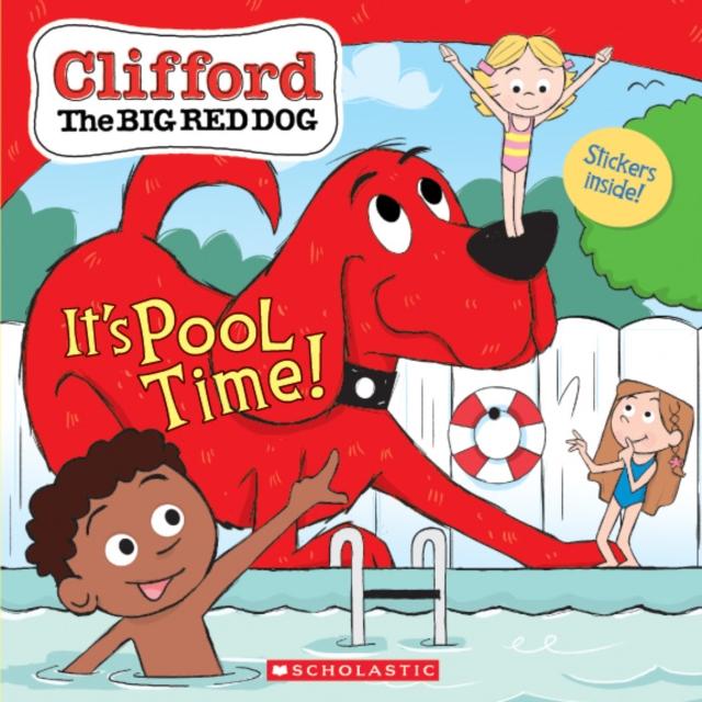 It's Pool Time! (Clifford the Big Red Dog Storybook) Popular Titles Scholastic Inc.