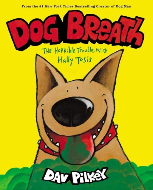 Dog Breath: The Horrible Trouble with Hally Tosis (NE) Popular Titles Scholastic US
