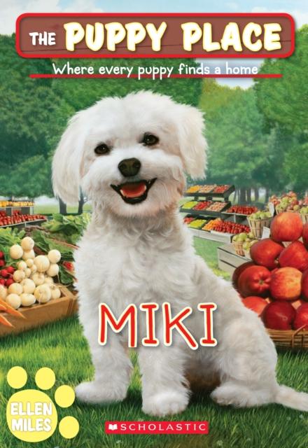 Miki (The Puppy Place #59) Popular Titles Scholastic Inc.