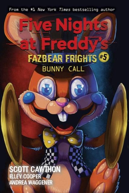 Bunny Call (Five Nights at Freddy's: Fazbear Frights #5) Popular Titles Scholastic US
