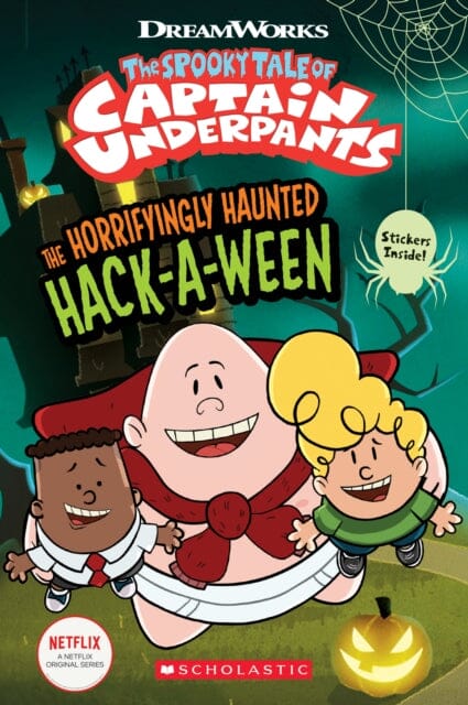 The Horrifyingly Haunted Hack-A-Ween (The Epic Tales of Captain Underpants TV: Comic Reader) by Meredith Rusu Extended Range Scholastic US