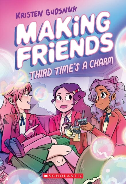 Making Friends: Third Time's a Charm: A Graphic Novel (Making Friends #3) by Kristen Gudsnuk Extended Range Scholastic Inc.