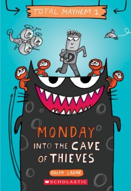Monday - Into the Cave of Thieves (Total Mayhem #1) by Ralph Lazar Extended Range Scholastic US