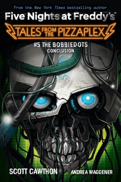 The Bobbiedots Conclusion (Five Nights at Freddy's: Tales from the Pizzaplex #5) by Scott Cawthon Extended Range Scholastic US