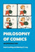 Philosophy of Comics : An Introduction by Sam (Denison University Cowling Extended Range Bloomsbury Publishing PLC