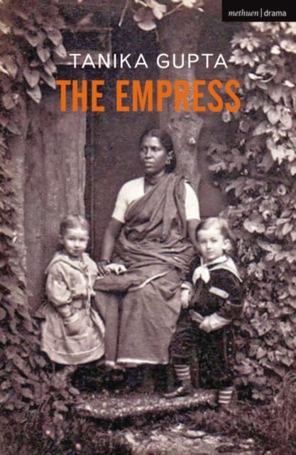 The Empress by Tanika Gupta Extended Range Bloomsbury Publishing PLC