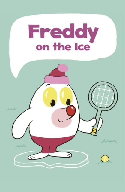 Freddy on the Ice by Maxi Luchini Extended Range Capstone Global Library Ltd