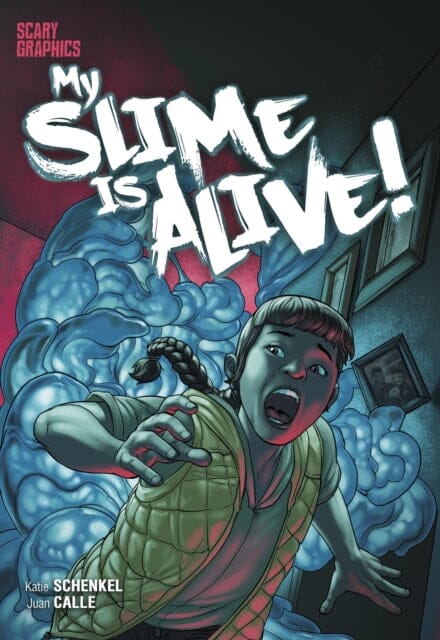 My Slime is Alive! by Katie Schenkel Extended Range Capstone Global Library Ltd