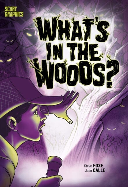 What's in the Woods? by Steve Foxe Extended Range Capstone Global Library Ltd
