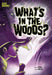 What's in the Woods? by Steve Foxe Extended Range Capstone Global Library Ltd