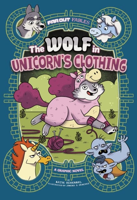 The Wolf in Unicorn's Clothing : A Graphic Novel by Katie Schenkel Extended Range Capstone Global Library Ltd