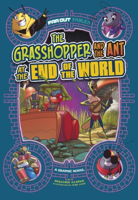 The Grasshopper and the Ant at the End of the World : A Graphic Novel by Benjamin Harper Extended Range Capstone Global Library Ltd