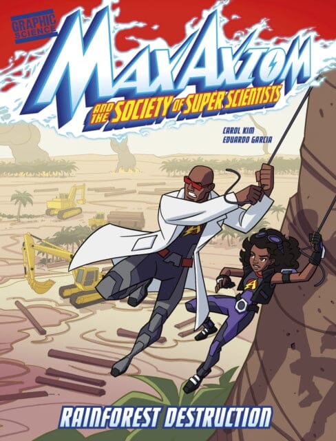 Rainforest Destruction : A Max Axiom Super Scientist Adventure by Carol Kim Extended Range Capstone Global Library Ltd