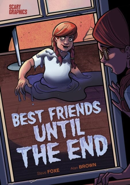 Best Friends Until the End by Steve Foxe Extended Range Capstone Global Library Ltd