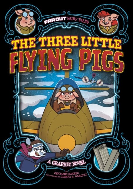 The Three Little Flying Pigs : A Graphic Novel by Benjamin Harper Extended Range Capstone Global Library Ltd