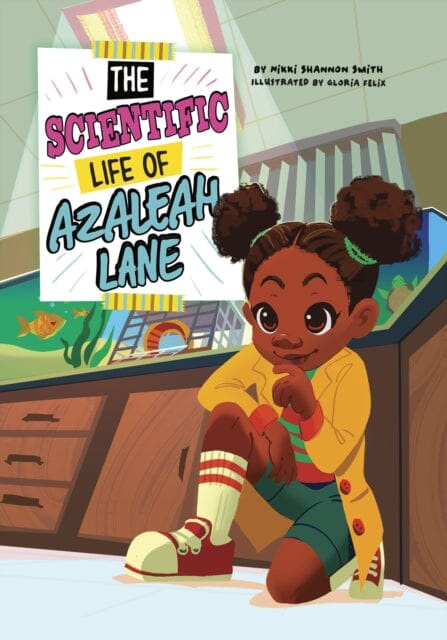 The Scientific Life of Azaleah Lane by Nikki Shannon Smith Extended Range Capstone Global Library Ltd