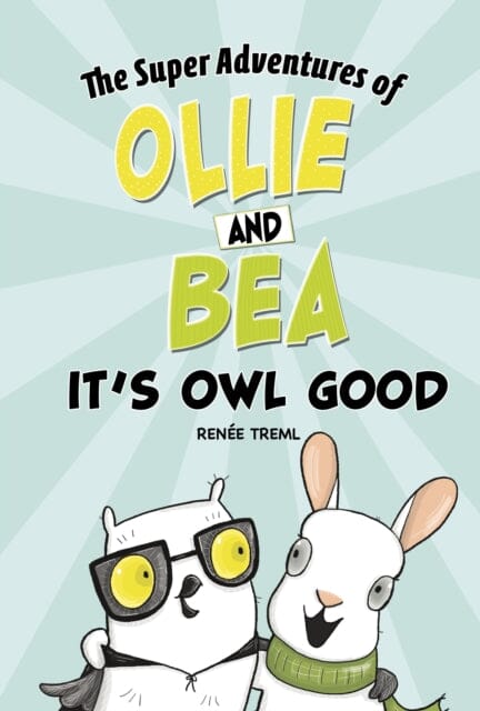 It's Owl Good by Renee Treml Extended Range Capstone Global Library Ltd