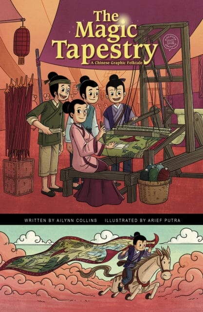 The Magic Tapestry : A Chinese Graphic Folktale by Ailynn Collins Extended Range Capstone Global Library Ltd