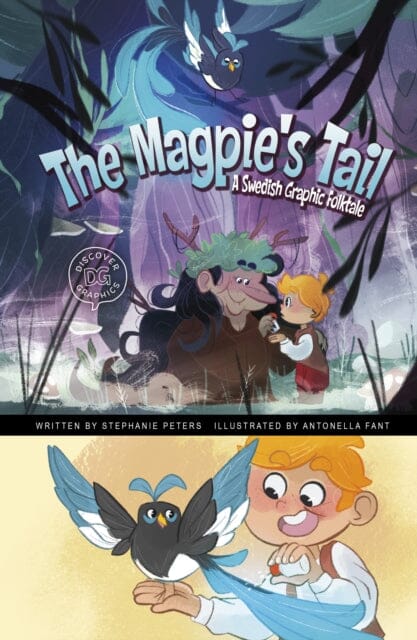 The Magpie's Tail : A Swedish Graphic Folktale by Stephanie True Peters Extended Range Capstone Global Library Ltd