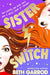 Sister Switch by Beth Garrod Extended Range Simon & Schuster Ltd