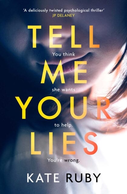 Tell Me Your Lies by Kate Ruby Extended Range Simon & Schuster Ltd