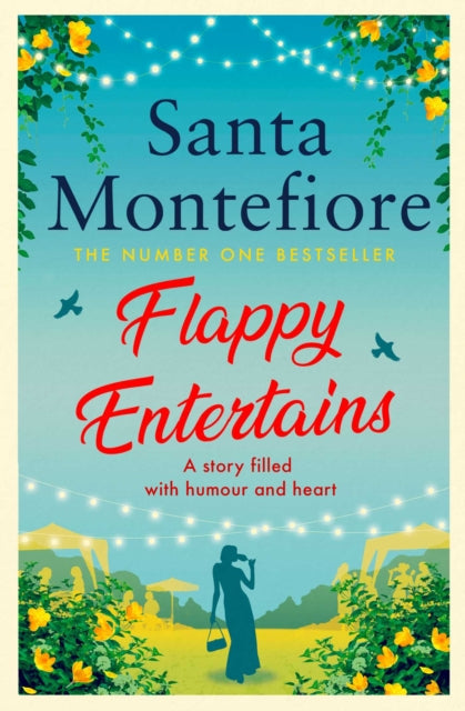 Flappy Entertains by Santa Montefiore Extended Range Simon & Schuster Ltd
