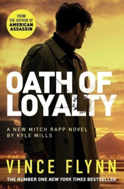 Oath of Loyalty by Vince Flynn Extended Range Simon & Schuster Ltd