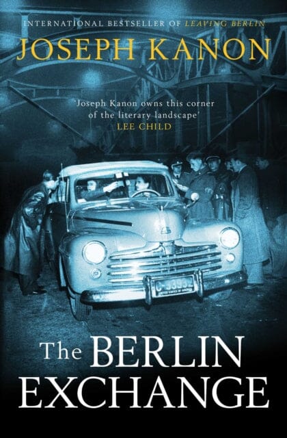 The Berlin Exchange by Joseph Kanon Extended Range Simon & Schuster Ltd
