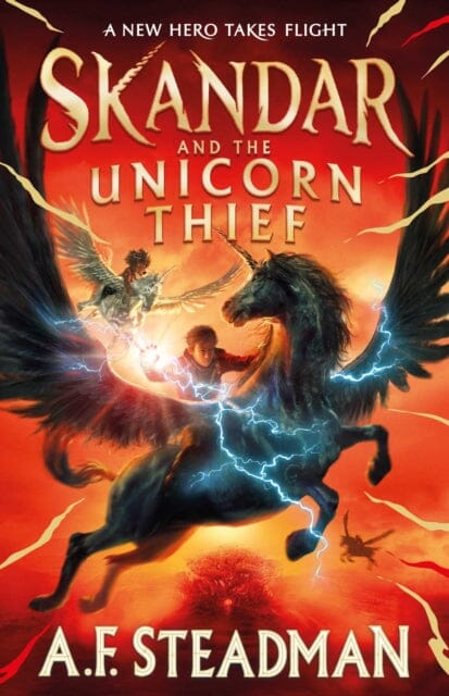 Skandar and the Unicorn Thief by A.F. Steadman Extended Range Simon & Schuster Ltd