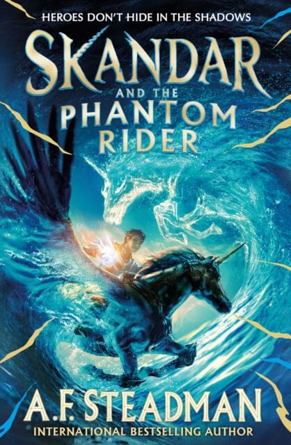 Skandar and the Phantom Rider : the spectacular sequel to Skandar and the Unicorn Thief, the biggest fantasy adventure since Harry Potter Extended Range Simon & Schuster Ltd