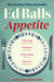 Appetite: A Memoir in Recipes of Family and Food by Ed Balls Extended Range Simon & Schuster Ltd