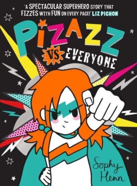 Pizazz vs Everyone by Sophy Henn Extended Range Simon & Schuster Ltd