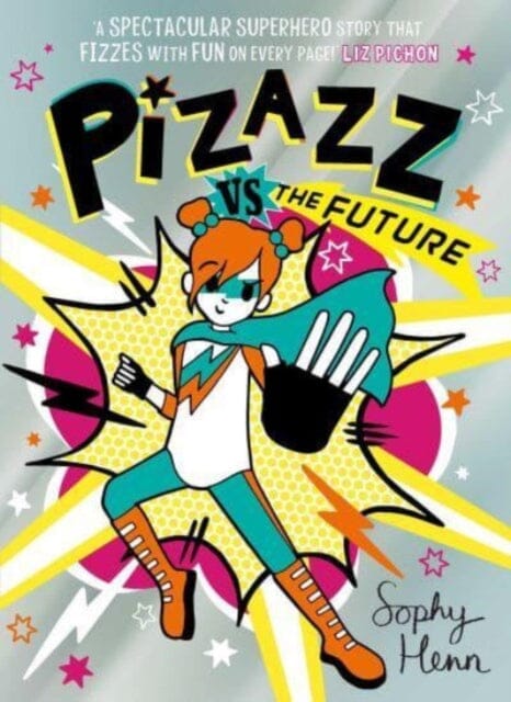 Pizazz vs The Future by Sophy Henn Extended Range Simon & Schuster Ltd